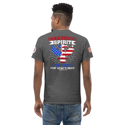 Under Dog Spirit We Fight for What's Right Men's Classic Tee