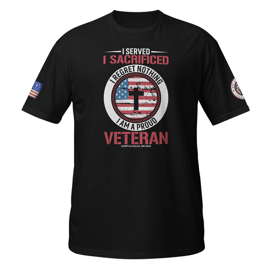 I Served I Sacrificed I'm a Proud Veteran Short-Sleeve Unisex T-Shirt