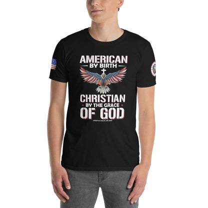 American by Birth Christian by Grace Short-Sleeve Unisex T-Shirt