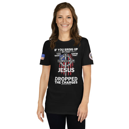 Jesus Dropped the Charges Short-Sleeve Unisex T-Shirt