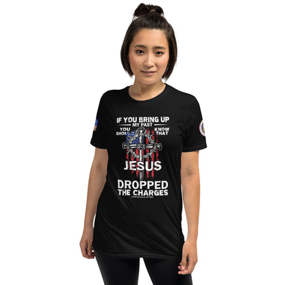 Jesus Dropped the Charges Short-Sleeve Unisex T-Shirt