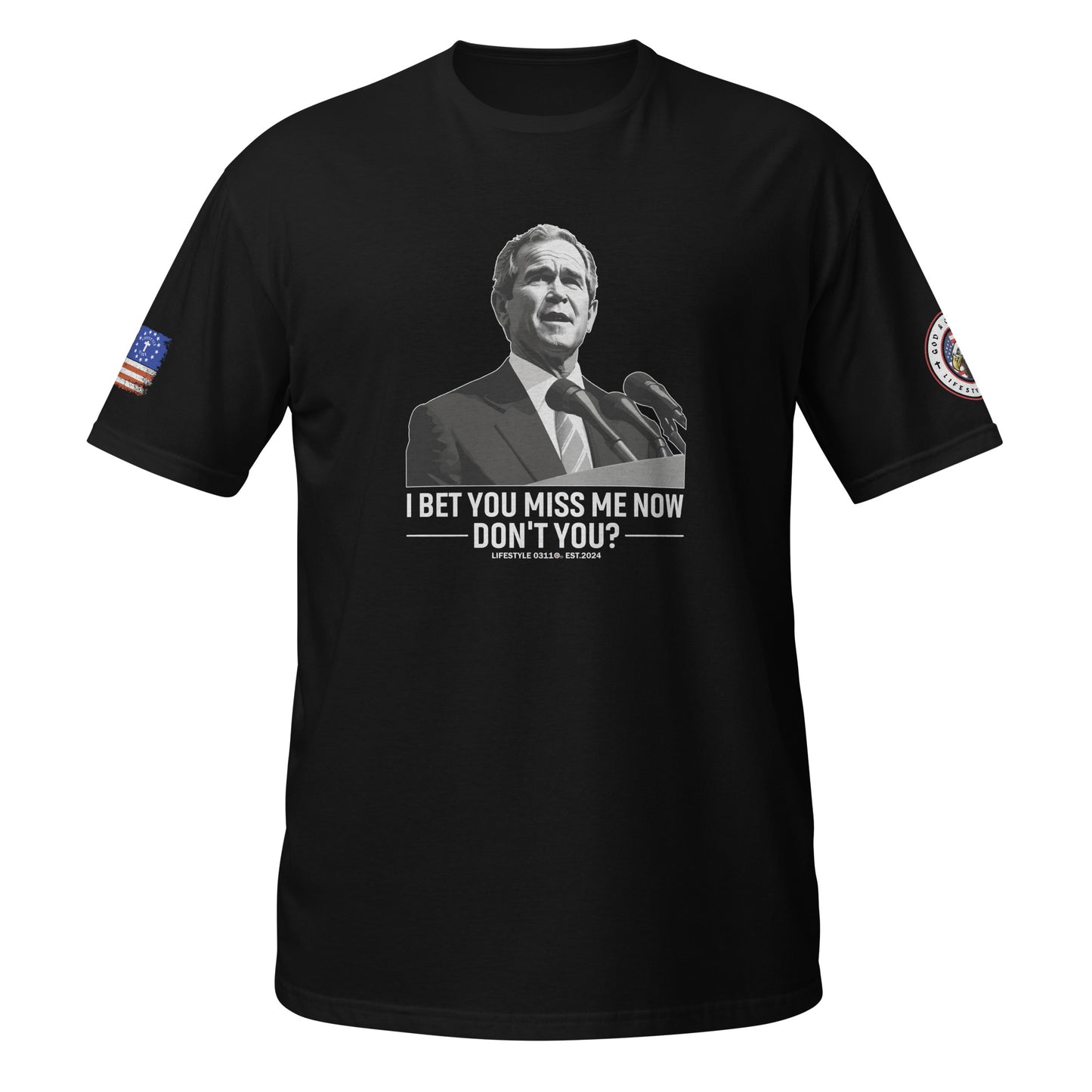 W Bush I Bet You Miss Me Now  Short-Sleeve Unisex T-Shirt