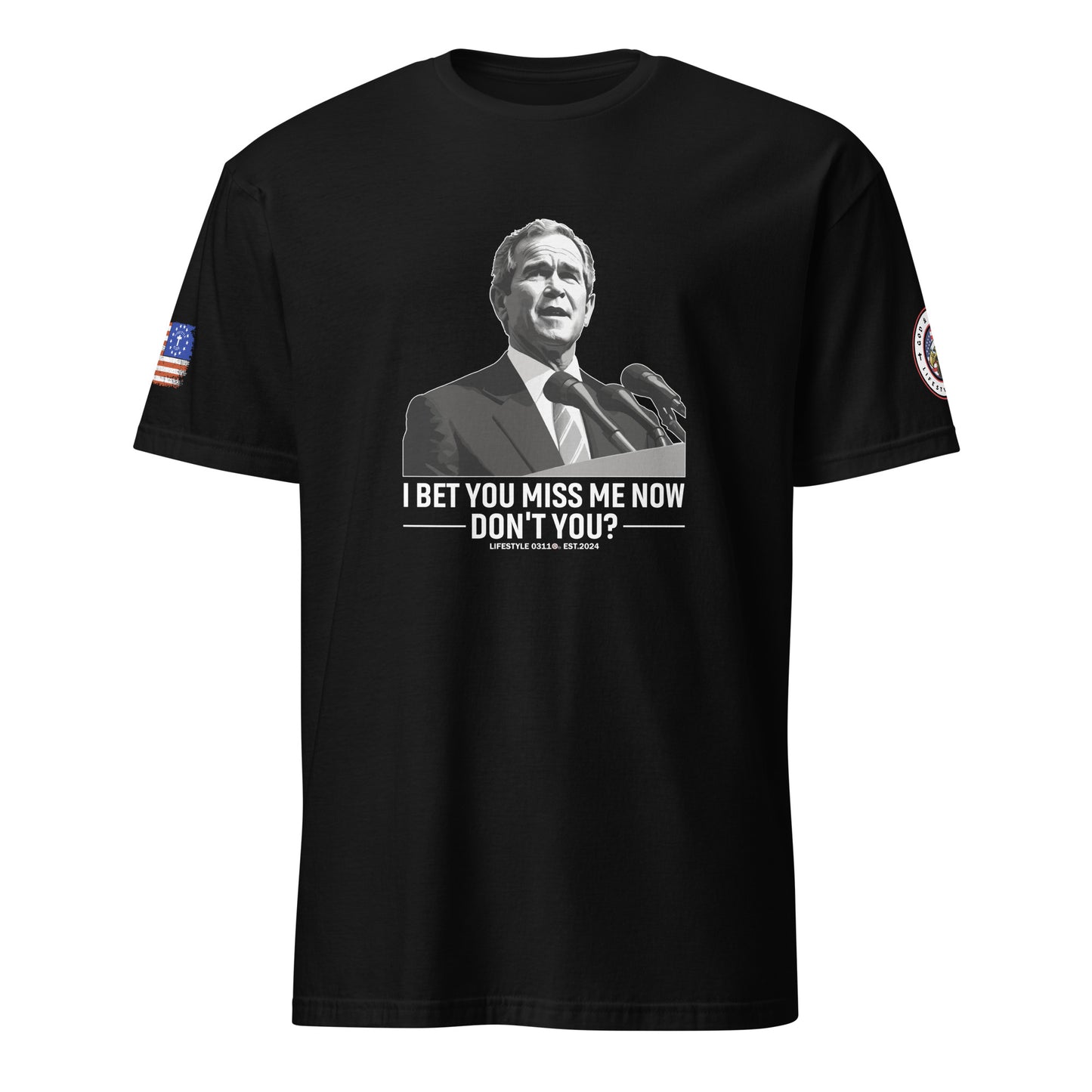 W Bush I Bet You Miss Me Now  Short-Sleeve Unisex T-Shirt