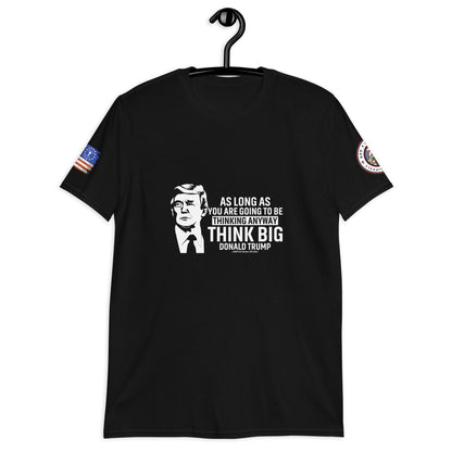 Think Big Donald Trump Short-Sleeve Unisex T-Shirt