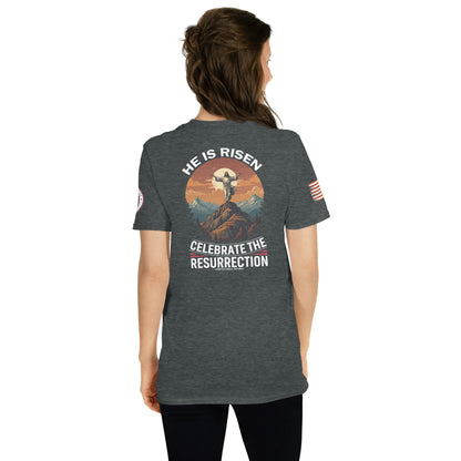 He is Risen  Celebrate Short-Sleeve Unisex T-Shirt