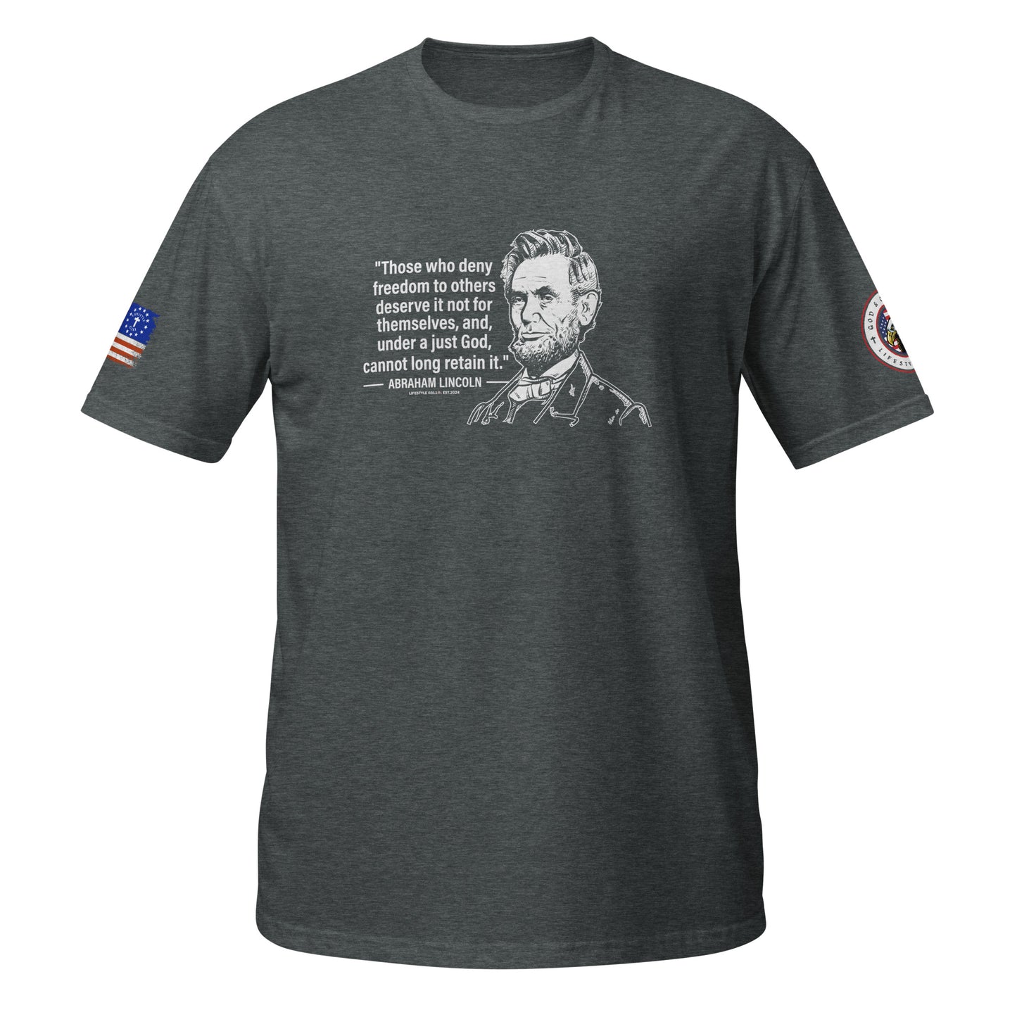 Abraham Lincoln Those Who Deny Freedom Short-Sleeve Unisex T-Shirt