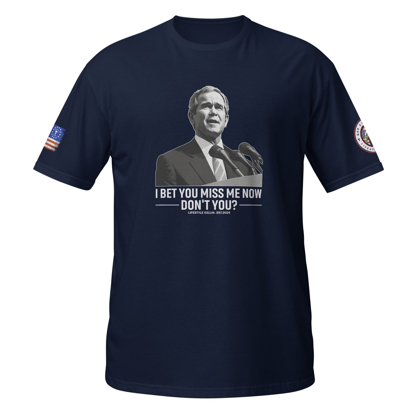 W Bush I Bet You Miss Me Now  Short-Sleeve Unisex T-Shirt