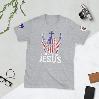 Talk to me Jesus Short-Sleeve Unisex T-Shirt