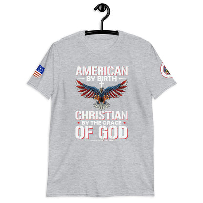 American by Birth Christian by Grace Short-Sleeve Unisex T-Shirt