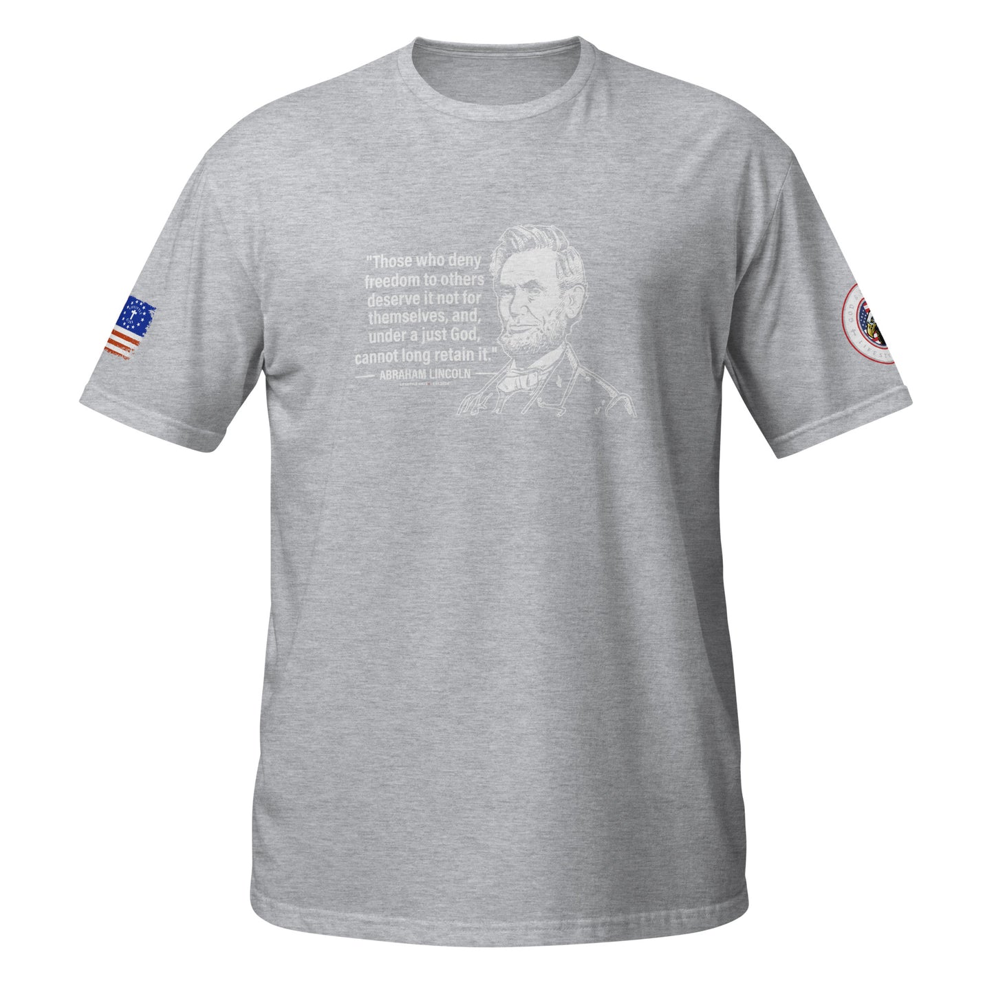 Abraham Lincoln Those Who Deny Freedom Short-Sleeve Unisex T-Shirt