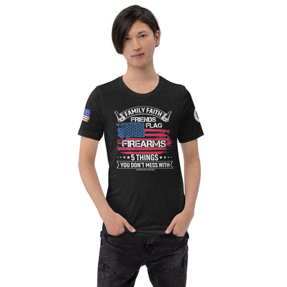 Five Things You Don't Mess With Unisex T-shirt