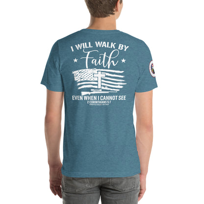 I Will Walk by Faith Unisex t-shirt